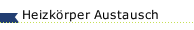 Heizk&ouml;rper Austausch